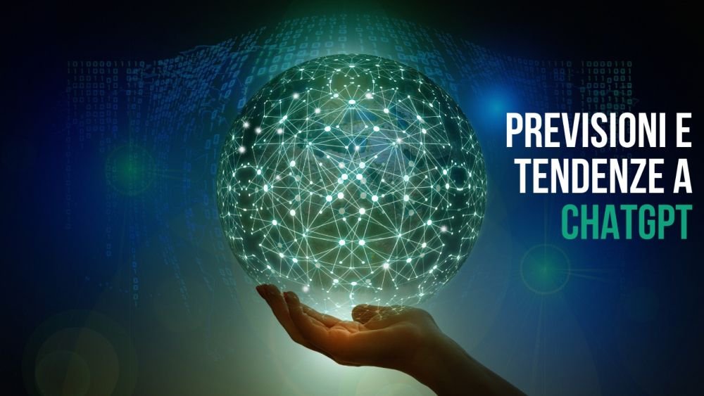 Previsioni e tendenze a ChatGPT